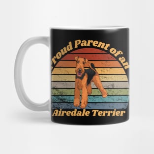 Proud Parent of a Airedale Terrier Mug